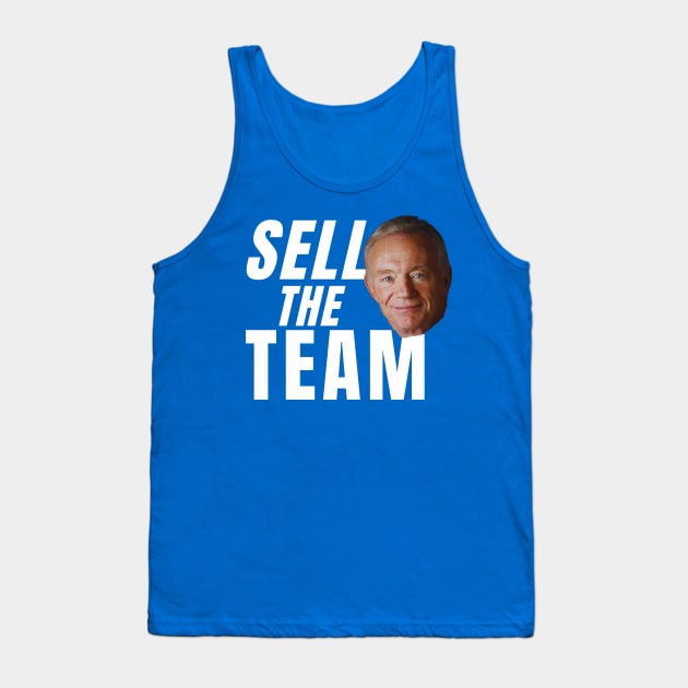 Jerry Jones Sell The Team Tank Top by Mojakolane